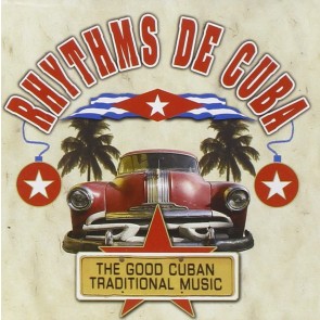 Rhytms De Cuba The Good Cuban Traditional Music