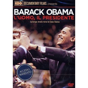 Barack Obama - L'uomo, il Presidente