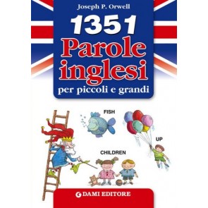 1351 Parole Inglesi per Piccoli e Grandi