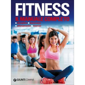 Fitness. il Manuale Completo