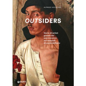  Outsiders. Storie di grandi, anomali, dimenticati artisti del Novecento
