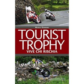 Tourist Trophy. Vive chi rischia Vol. 2