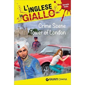 Crime scene Tower of London. I racconti che migliorano il tuo inglese! Secondo livello