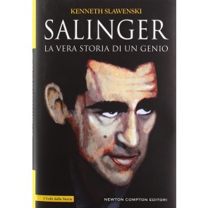Salinger. La vera storia di un genio
