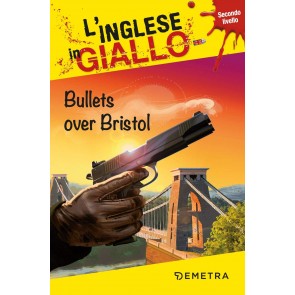 Bullets over Bristol