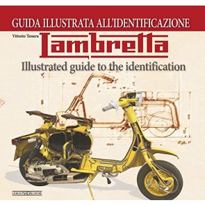 Lambretta. Guida illustrata all'identificazione. Ediz. italiana e inglese