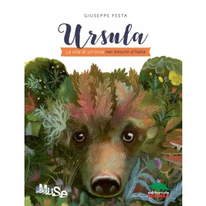 Ursula. La vita di un'orsa nei boschi d'Italia