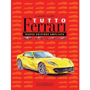 Tutto Ferrari. Ediz. illustrata