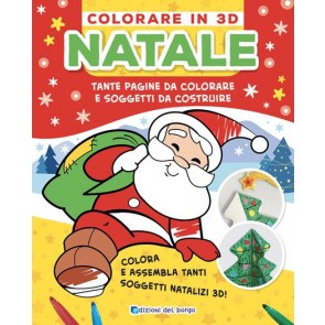 Natale Colorare in 3D Tante pagine da colorare e soggetti da costruire Ediz. a colori 