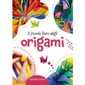 Il piccolo libro degli origami 