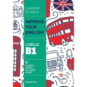 Improve your English. Livello B1 