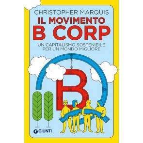 Il movimento B Corp. Un capitalismo sostenibile per un mondo migliore 