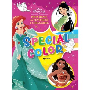 Principesse avventurose e coraggiose. Disney Princess. Special color. Ediz. a colori 