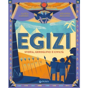 Egizi. Storia, geroglifici e civiltà 