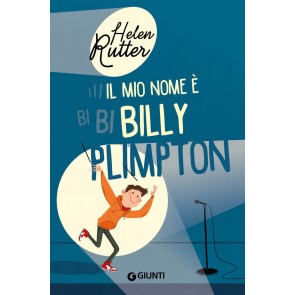 Il mio nome è Billy Plimpton. Ediz. illustrata 