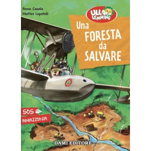 Una foresta da salvare. Ulla Lemming 