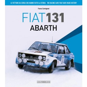 Fiat 131 Abarth. Le vetture da corsa che hanno fatto la storia. Ediz. italiana e inglese 