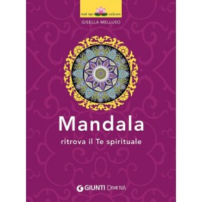 Mandala. Ritrova il te spirituale 